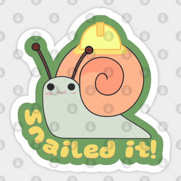 Snailed It Funny Quote V3 Sticker by Family journey with God